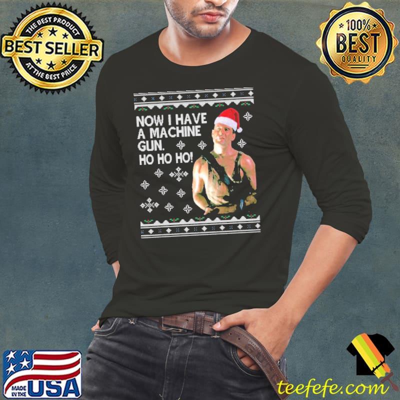 Now I have a machine gun ho ho ho christmas trending s Long Sleeve Tee Now I have a machine gun ho ho ho christmas trending s Long Sleeve Tee