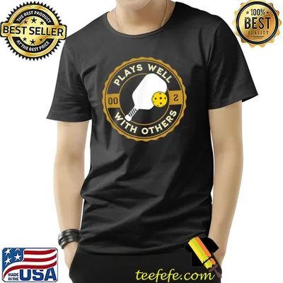 Pickleball Plays Well With Others Pickle Ball Design T-Shirt