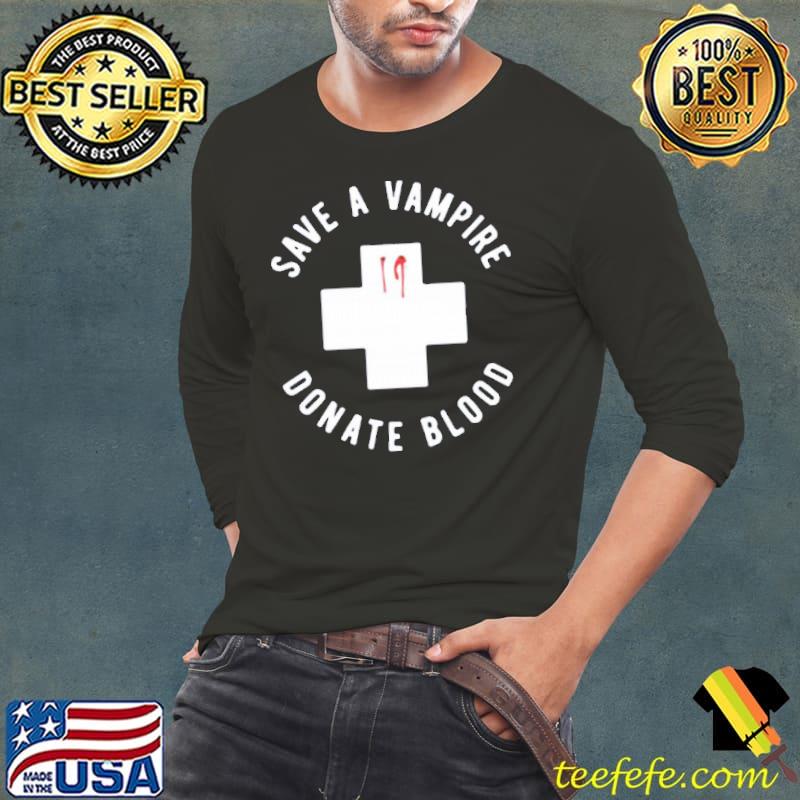Save a vampire donate blood funny halloween s Long Sleeve Tee Save a vampire donate blood funny halloween s Long Sleeve Tee