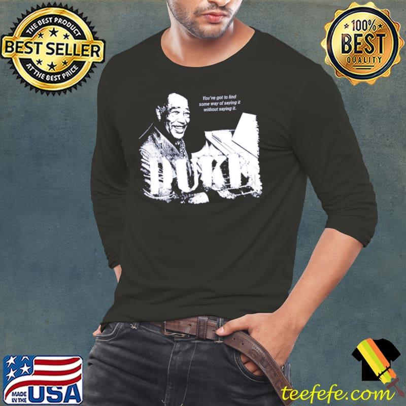 Saying it without saying it jazz wisdom of duke ellington classic s Long Sleeve Tee Saying it without saying it jazz wisdom of duke ellington classic s Long Sleeve Tee