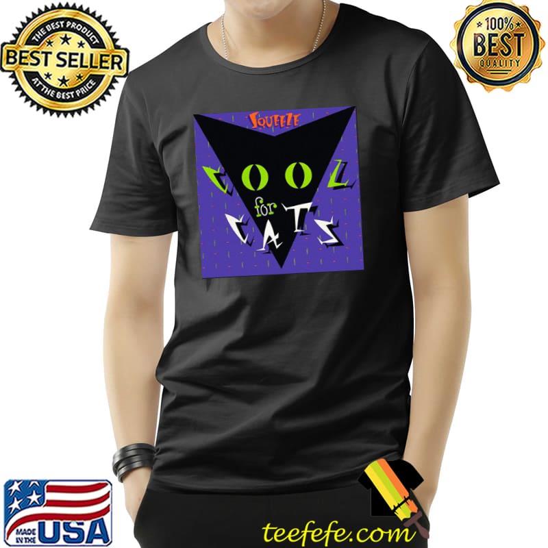 Squeeze rock band cool for cats trending classic shirt Squeeze rock band cool for cats trending classic shirt