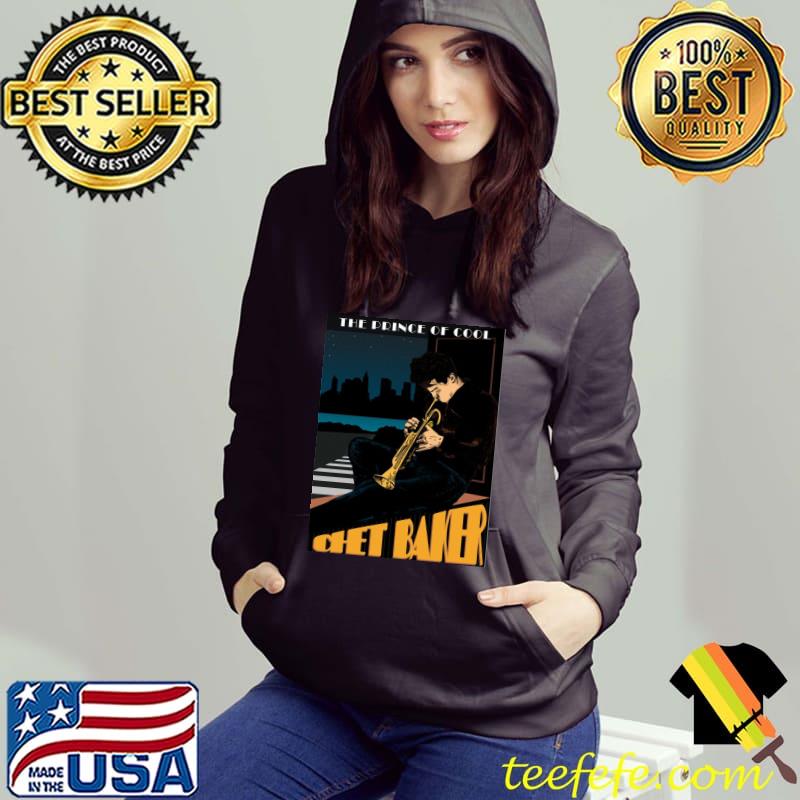 The prince of cool chet baker jazz s Hoodie The prince of cool chet baker jazz s Hoodie