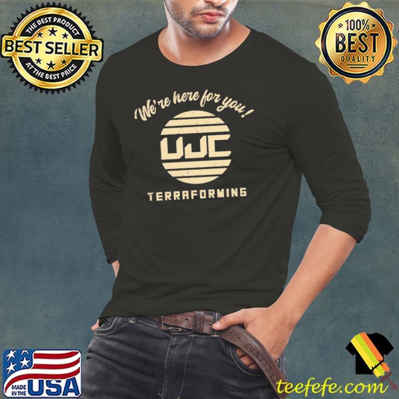 Ujc terraforming we're here for you classic s Long Sleeve Tee Ujc terraforming we're here for you classic s Long Sleeve Tee