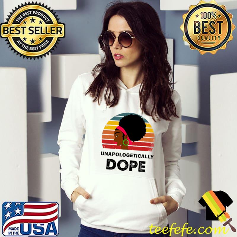 Unapologetically Dope Black Women Vintage Sunset T-Shirt Hoodie Unapologetically Dope Black Women Vintage Sunset T-Shirt Hoodie