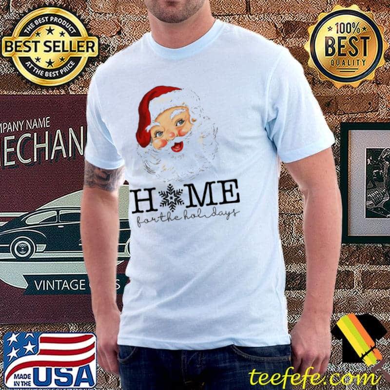 Vintage santa claus home for the holidays christmas shirt