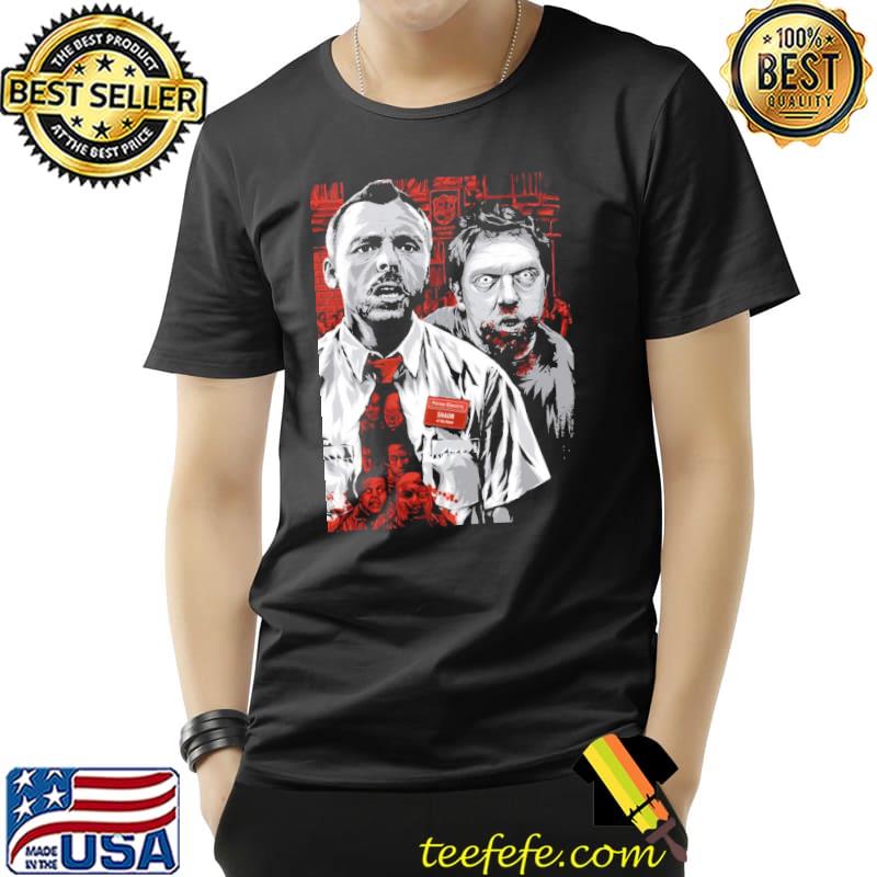 We gonna be dead shaun of the dead shirt