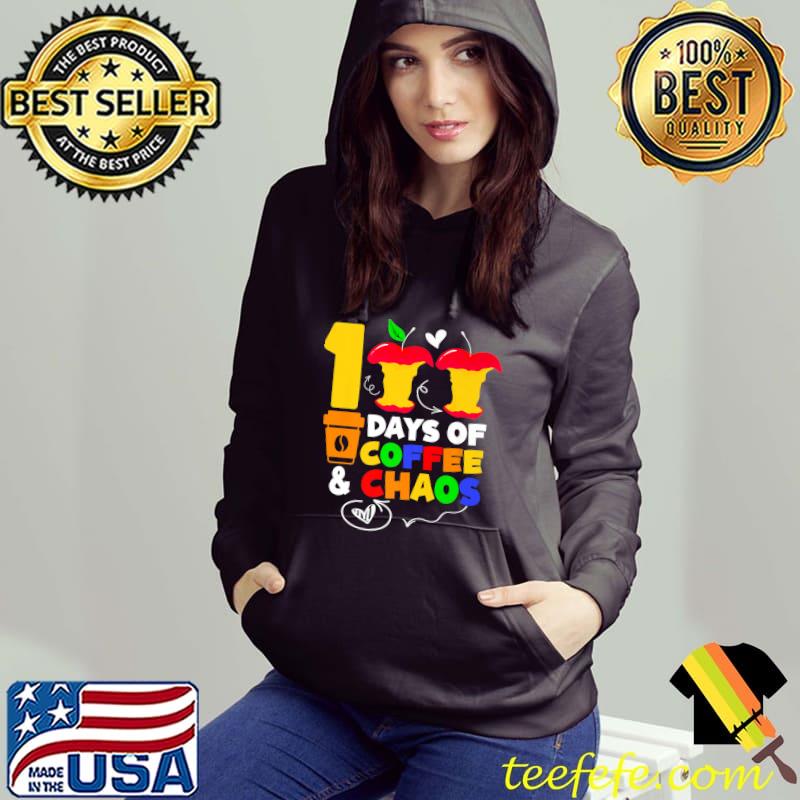 100 Days Of Coffee & Chaos Apples Colorful Teachers School Gifts T-Shirt Hoodie 100 Days Of Coffee & Chaos Apples Colorful Teachers School Gifts T-Shirt Hoodie