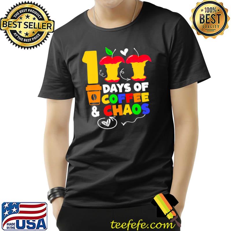 100 Days Of Coffee & Chaos Apples Colorful Teachers School Gifts T-Shirt Unisex 100 Days Of Coffee & Chaos Apples Colorful Teachers School Gifts T-Shirt Unisex