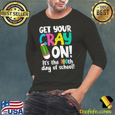 100th Day Of School Get Your Cray On School Lover Costume T-Shirt