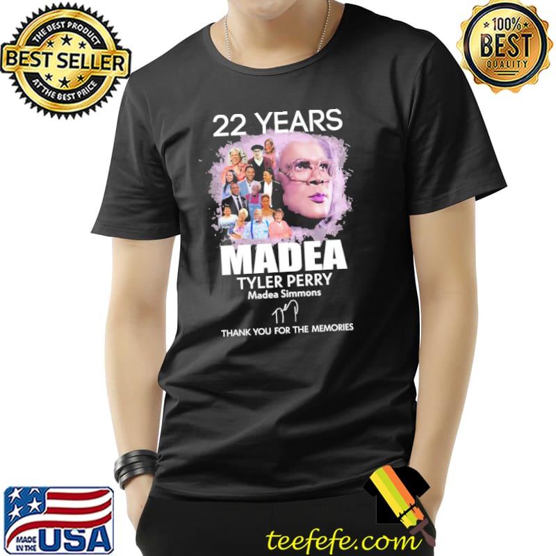 22 years 1999 2021 of the madea with tyler perry signatures s Unisex 22 years 1999 2021 of the madea with tyler perry signatures s Unisex