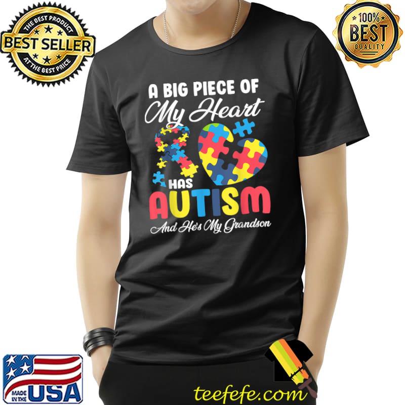 A Big Piece Of My Heart Has Autism Awareness Grandma Grandpa T-Shirt Unisex A Big Piece Of My Heart Has Autism Awareness Grandma Grandpa T-Shirt Unisex
