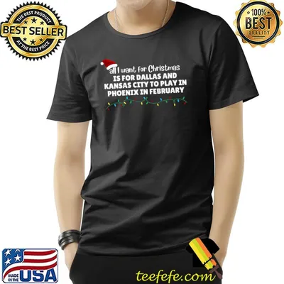 All I Want For Christmas Is For Dallas And Kansas City To Play In Phoenix Santa Hat Cities T-Shirt
