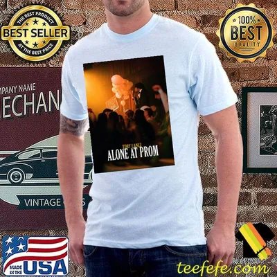Alone at prom tory lanez shirt
