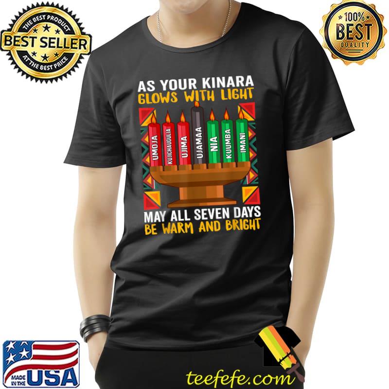 As your kinara glows with light may all seven days be warm and bright candles kwanzaa T-Shirt Unisex As your kinara glows with light may all seven days be warm and bright candles kwanzaa T-Shirt Unisex