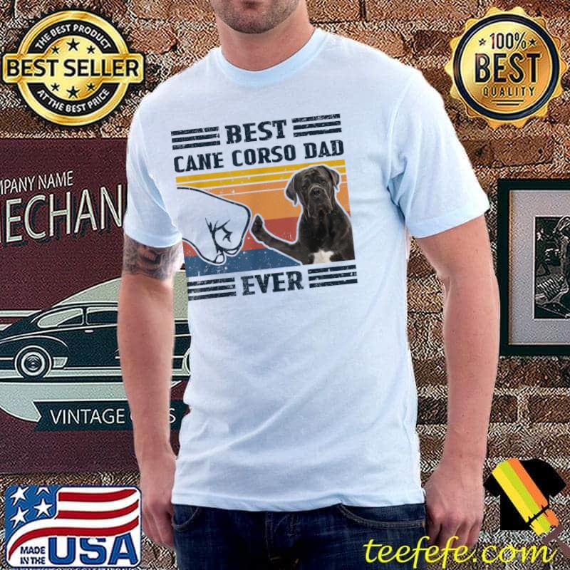 Best Cane Corso Dog Dad Ever Bump Fit Vintage Dog Lover Gift T-Shirt