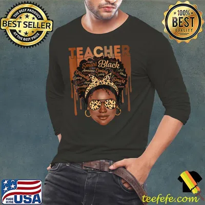 Black Woman Teacher Afro Smart African American Love Melanin T-Shirt