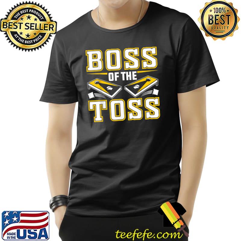 Boss Of The Toss Cornhole T-Shirt Unisex Boss Of The Toss Cornhole T-Shirt Unisex