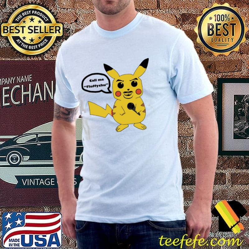 Call me fluffychu gabriel iglesias x Pikachu shirt