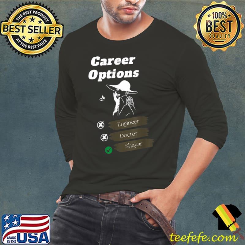 Career Options Doctor Engineer And Shayar T-Shirt