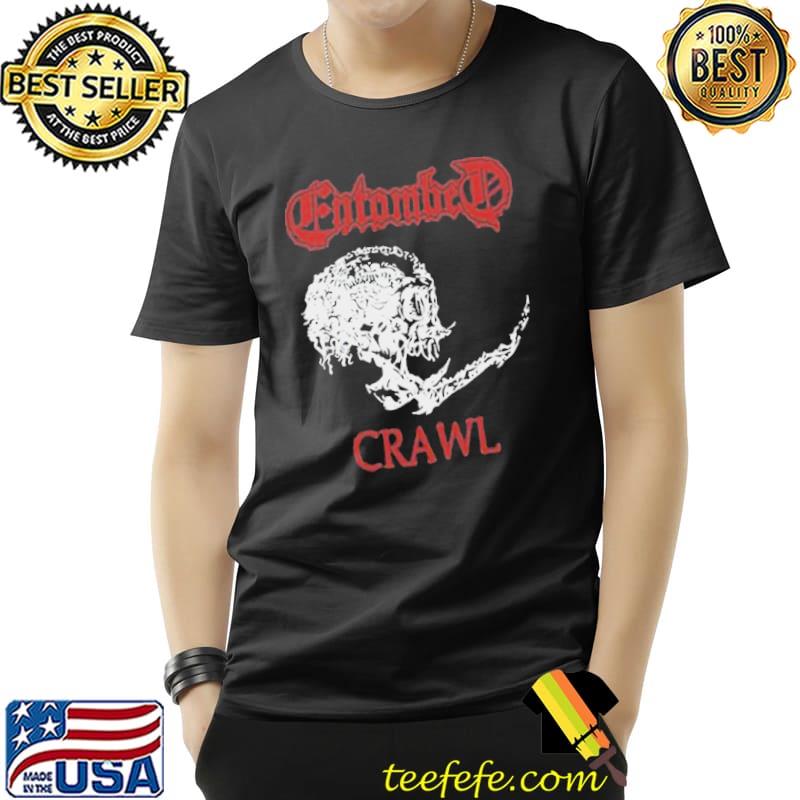 Crawl of designs entombed death metal band music band trending classic shirt