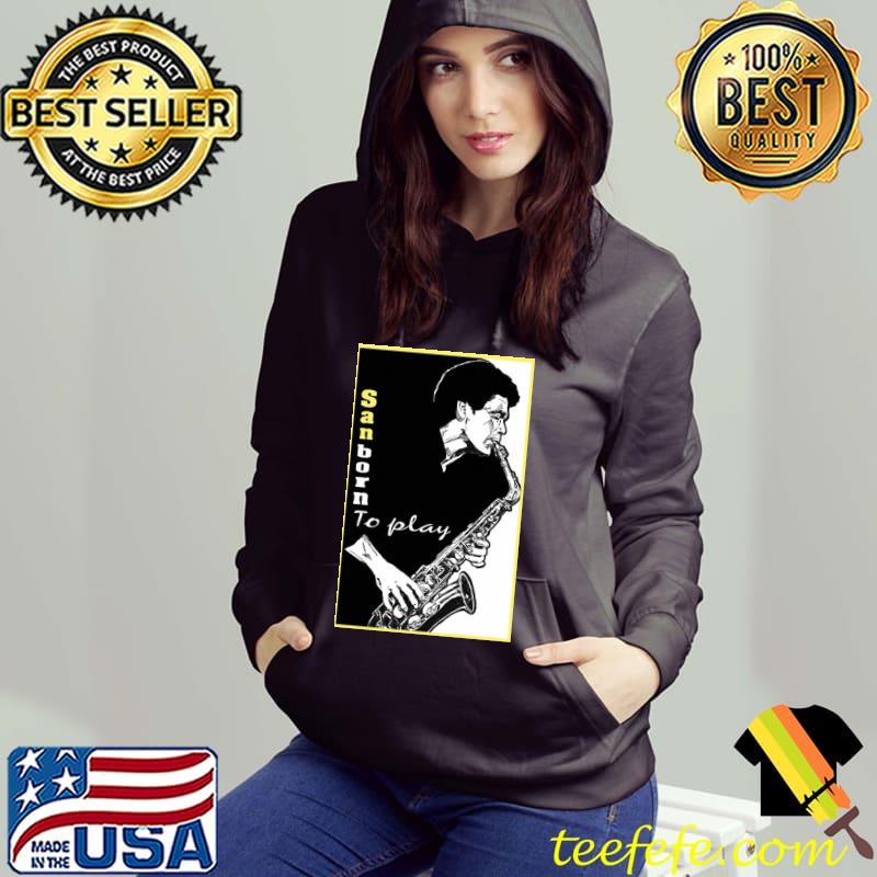 David sanborn graphic to play classic s Hoodie David sanborn graphic to play classic s Hoodie