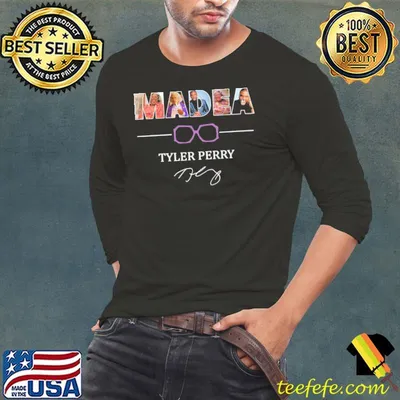 Design madea tyler perry signature classic shirt