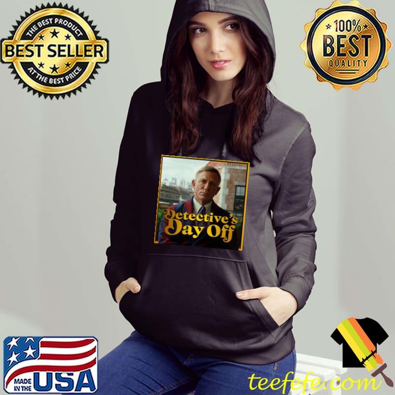 Detective's day off daniel craig glass onion movie glass onion movie s Hoodie Detective's day off daniel craig glass onion movie glass onion movie s Hoodie
