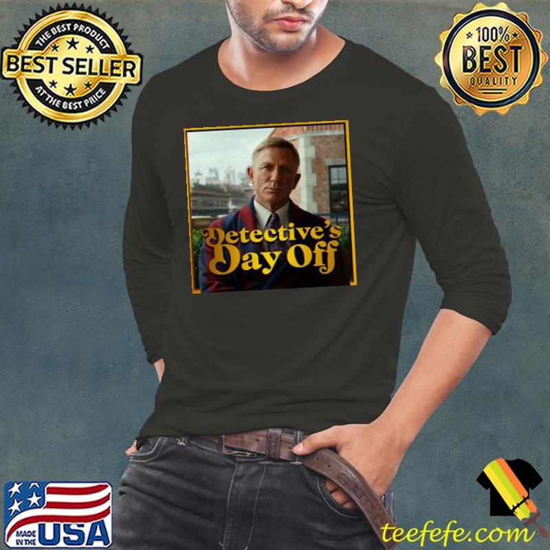 Detective's day off daniel craig glass onion movie glass onion movie s Long Sleeve Tee Detective's day off daniel craig glass onion movie glass onion movie s Long Sleeve Tee