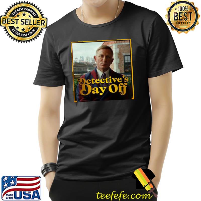 Detective's day off daniel craig glass onion movie glass onion movie shirt Detective's day off daniel craig glass onion movie glass onion movie shirt