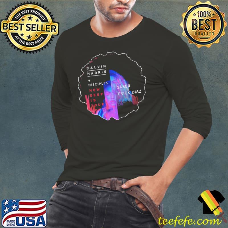 Disciples saber erick diaz calvin Harris classic shirt