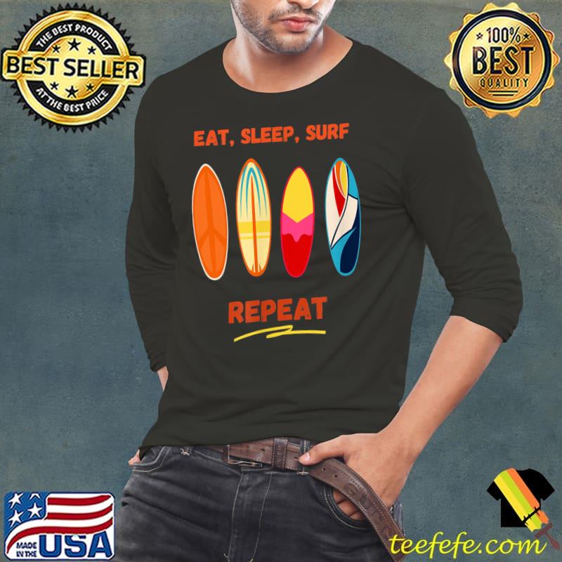 Eat Sleep Surf Repeat Retro Surfing T-Shirt Eat Sleep Surf Repeat Retro Surfing T-Shirt