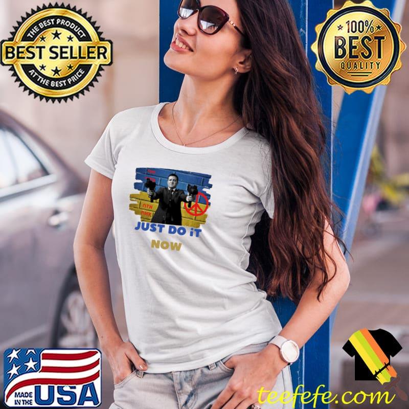 Fck putin just do it now ukrainian president zelenskyy s Ladies Tee Fck putin just do it now ukrainian president zelenskyy s Ladies Tee