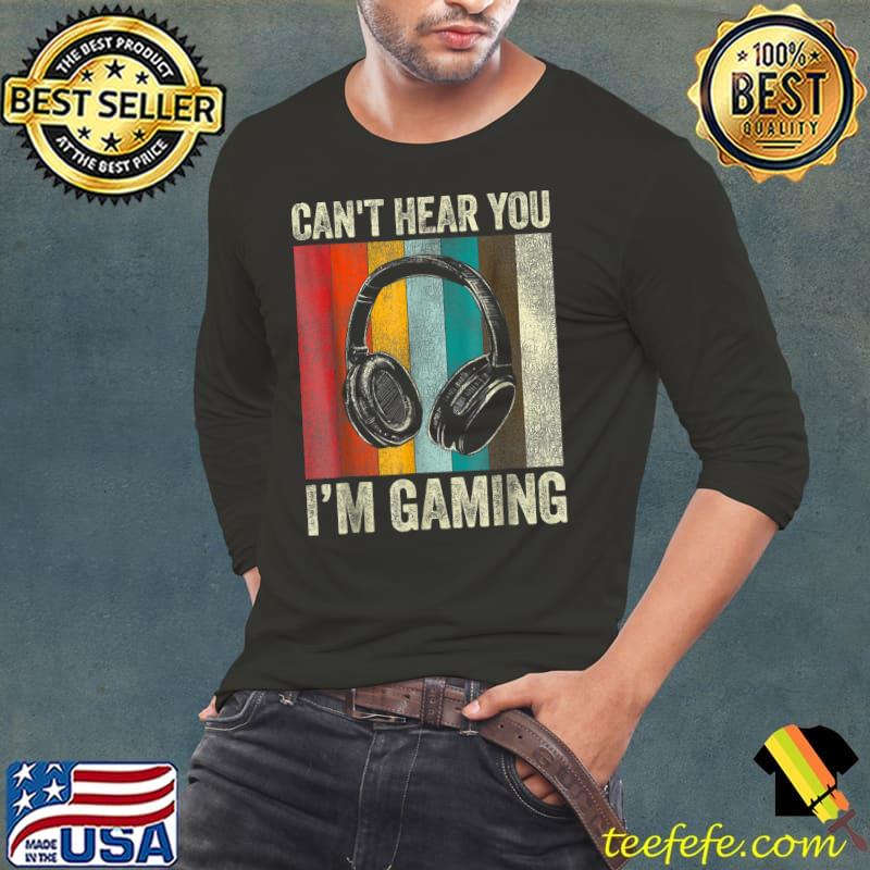 Gamer Headset Can't Hear You I'm Gaming Retro Gamer T-Shirt