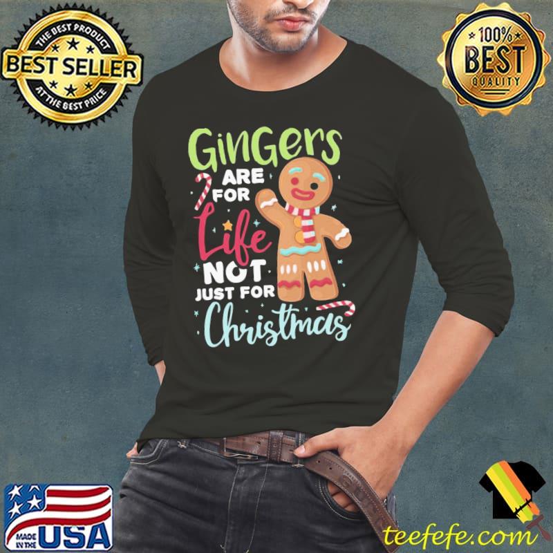 Gingers are for life not just for christmas s Long Sleeve Tee Gingers are for life not just for christmas s Long Sleeve Tee