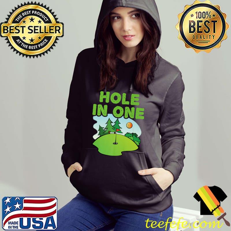 Golf Hole In One Golfer & Golfing Tree Sun T-Shirt Hoodie Golf Hole In One Golfer & Golfing Tree Sun T-Shirt Hoodie