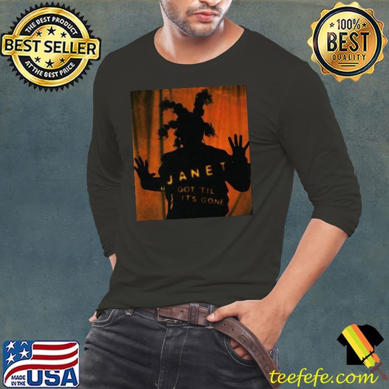 Got til' it's gone jj janet jackson classic shirt Got til' it's gone jj janet jackson classic shirt