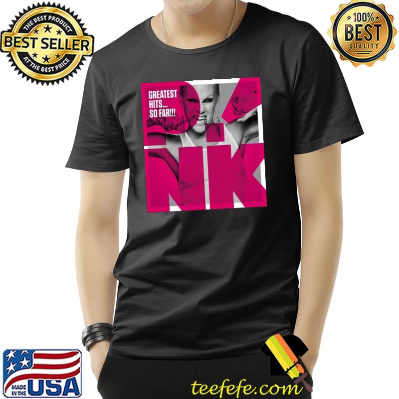 Greatest hits so far pink p!nk music design classic shirt Greatest hits so far pink p!nk music design classic shirt