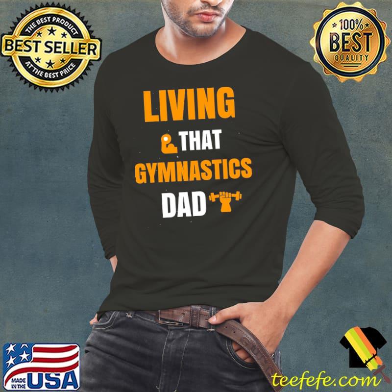 Gymer living that gymnastic dad classic s Long Sleeve Tee Gymer living that gymnastic dad classic s Long Sleeve Tee