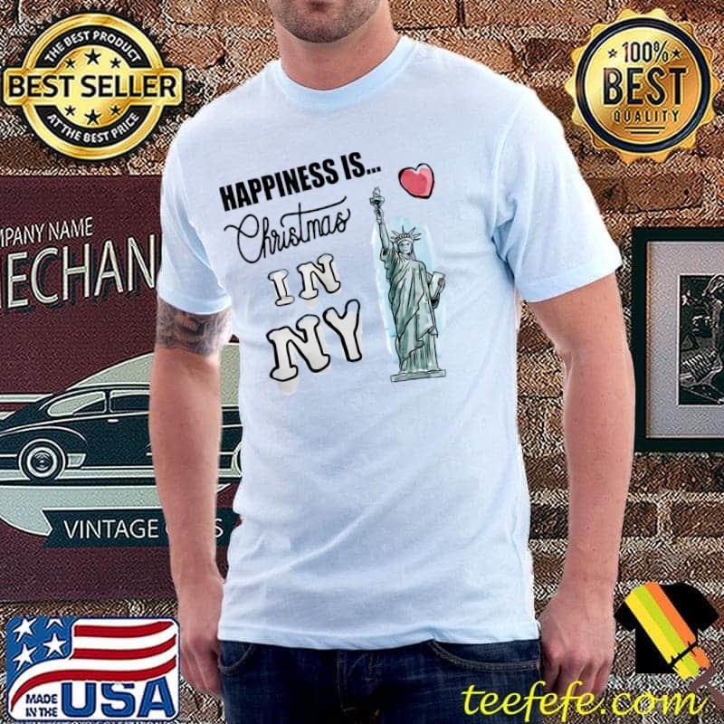 Happiness Is Christmas In My Heart Liberty Woman New York T-Shirt