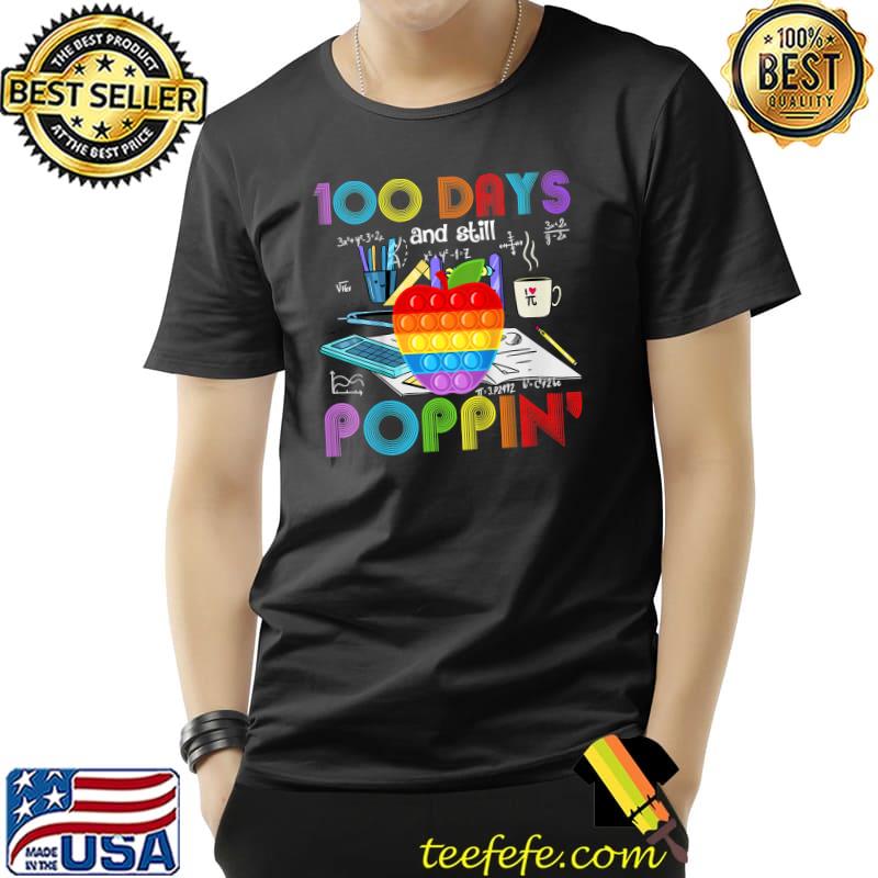 Happy 100 Days Of School And Still Poppin 100th Day Pop It Apple T-Shirt Unisex Happy 100 Days Of School And Still Poppin 100th Day Pop It Apple T-Shirt Unisex