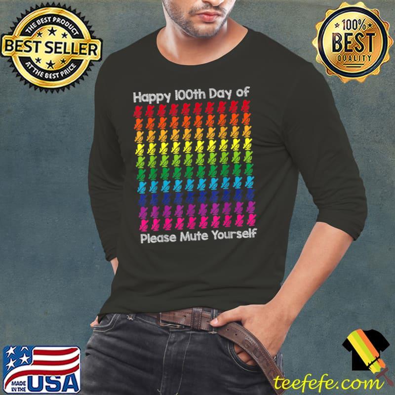Happy 100th Day Of Please Mute Yourself 100 Days School Colors T-Shirt
