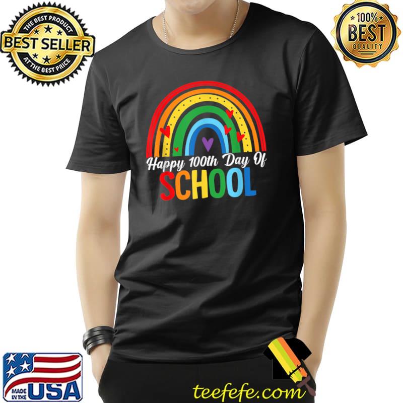 Happy 100th Day Of School 100 Days Of School Teacher Rainbow T-Shirt Unisex Happy 100th Day Of School 100 Days Of School Teacher Rainbow T-Shirt Unisex
