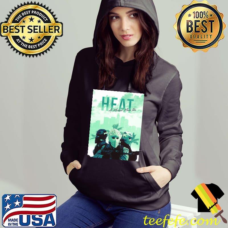 Heat A Michael Mann Film Shirt Hoodie Heat A Michael Mann Film Shirt Hoodie