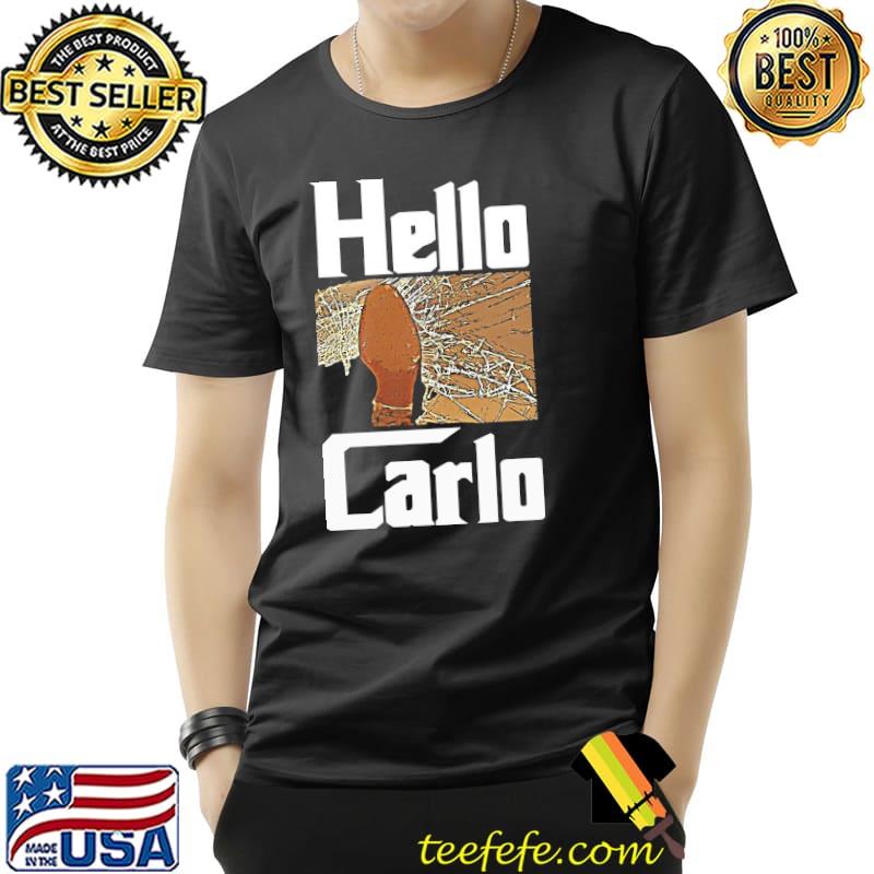 Hello carlo shirt