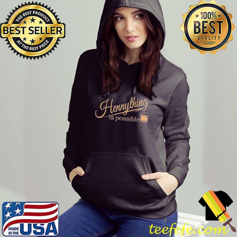 Hennything is possible funny rum design classic s Hoodie Hennything is possible funny rum design classic s Hoodie