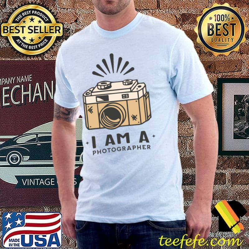 I am a photographer T-Shirt I am a photographer T-Shirt