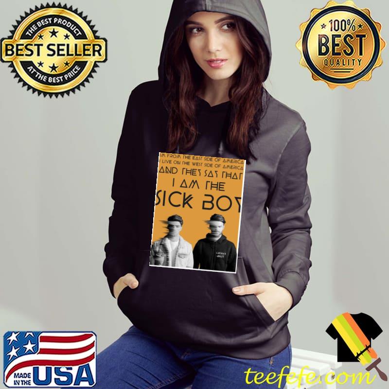 I am the sick boy the chainsmokers classic s Hoodie I am the sick boy the chainsmokers classic s Hoodie