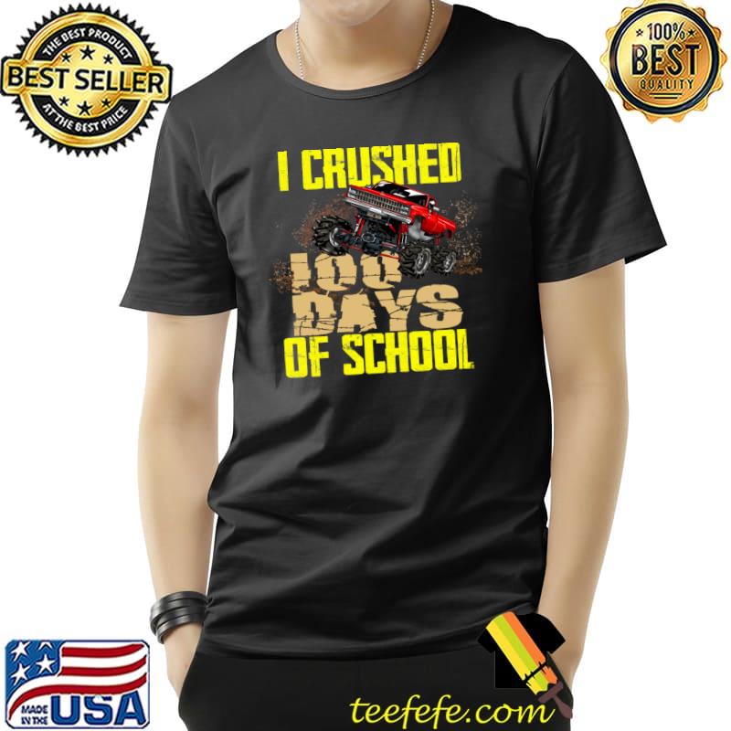 I Crushed 100 Days Of School Lover Costume T-Shirt Unisex I Crushed 100 Days Of School Lover Costume T-Shirt Unisex