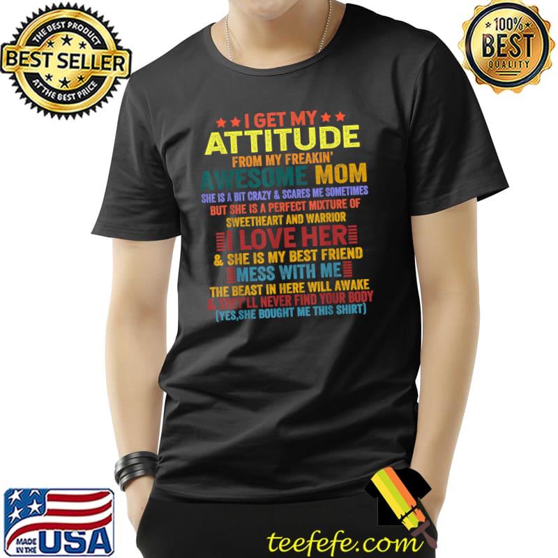 I Get My Attitude From My Freaking Awesome Mom The Beast In Here Will Awake Retro T-Shirt Unisex I Get My Attitude From My Freaking Awesome Mom The Beast In Here Will Awake Retro T-Shirt Unisex
