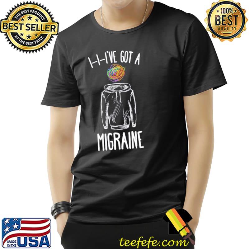 I I I ve got a migraine twenty one pilots s Unisex I I I ve got a migraine twenty one pilots s Unisex